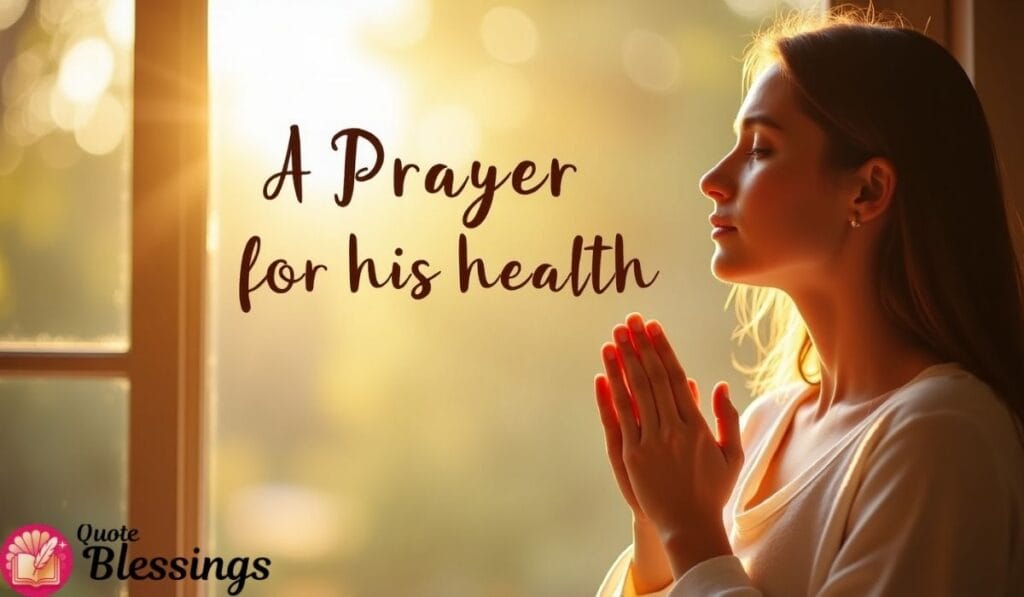 Woman praying by window with text "A Prayer for his health" in warm sunlight.