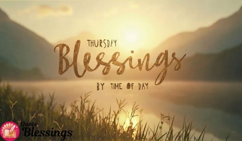 Thursday Blessings by Time of Day.