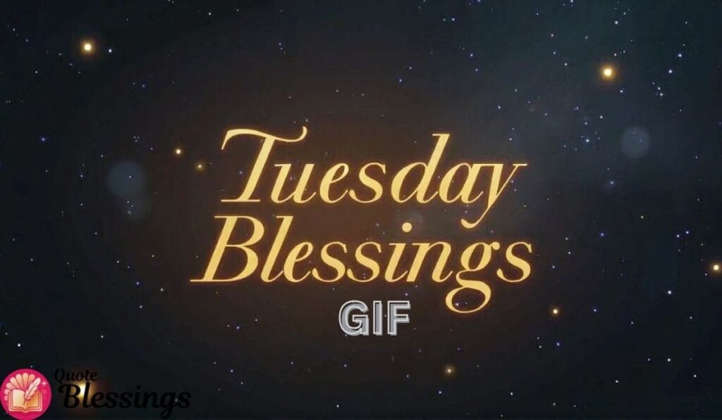 Tuesday Blessings GIF Image.