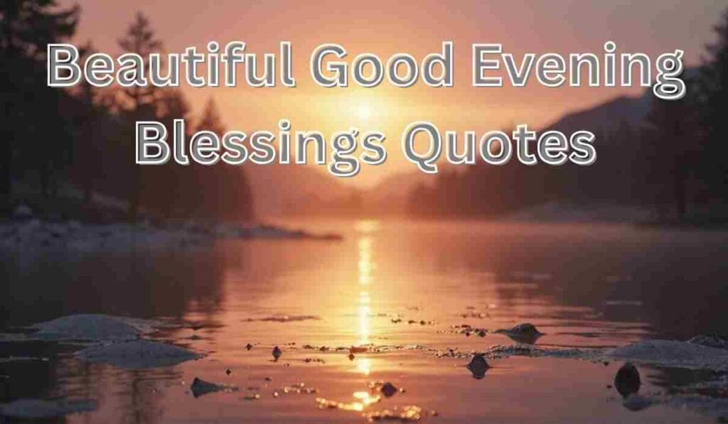 Evening sunset with blessing quotes.