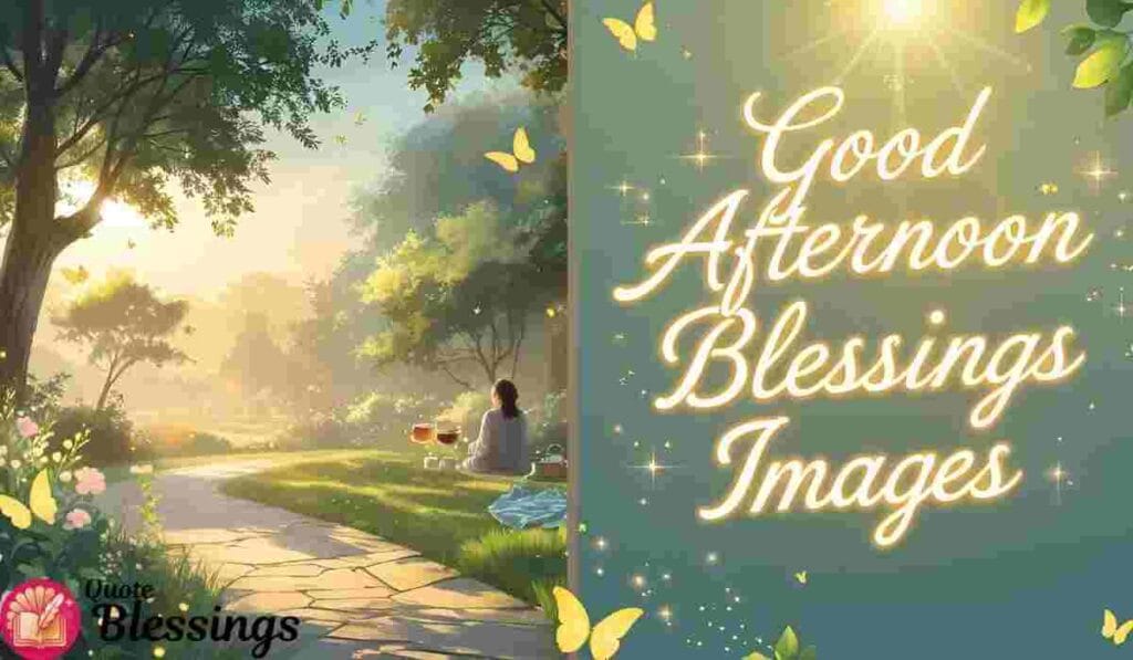 Good Afternoon Blessings Image.