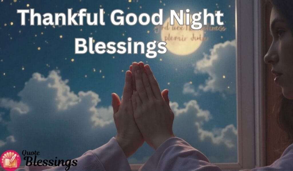 Thankful Good Night Blessings.